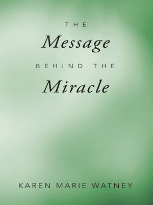 cover image of The Message Behind the Miracle